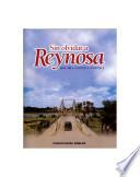 Sin Olvidar a Reynosa: Historia-Crónica-Política