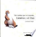 Sin rumbo por el mundo, Catalina y el oso