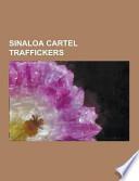 Sinaloa Cartel Traffickers