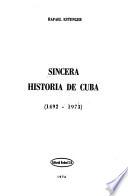 Sincera historia de Cuba (1492-1973)