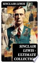 Sinclair Lewis - Ultimate Collection