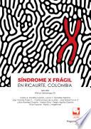 Síndrome X frágil en ricaurte, Colombia