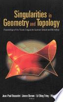 Singularities In Geometry And Topology - Proceedings Of The Trieste Singularity Summer School And Workshop