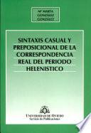 Sintaxis casual y preposicional de la correspondencia real del período helenístico