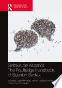 Sintaxis del español / The Routledge Handbook of Spanish Syntax