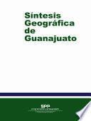 Síntesis geográfica de Guanajuato