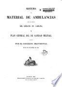 Sistema de material de ambulancias para el servicio del ejército en campaña y plan general del de sanidad militar