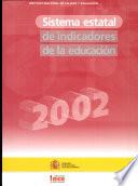 Sistema estatal de indicadores de la educación 2002