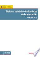 Sistema estatal de indicadores de la educación. Edición 2011