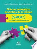 Sistema pedagógico de gestión de la calidad (SPGC) en instituciones educativas