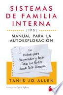 Sistemas de familia interna (IFS): Manual para la autoexploración