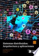 Sistemas distribuidos: Arquitectura y aplicaciones
