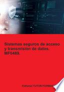 Sistemas seguros de acceso y transmisión de datos. MF0489.
