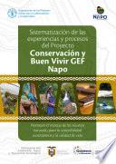 Sistematización de las experiencias y procesos del proyecto Conservación y Buen Vivir GEF Napo