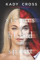 Sisters of Blood and Spirit