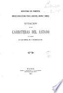 Situación de las carreteras del Estado que comprende el Plan General en 1o de enero de 1871