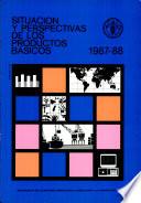Situación y perspectivas de los productos básicos, 1987-88