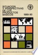 Situacion y perspectivas de los productos basicos, 198990