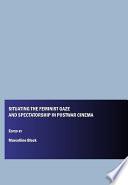 Situating the Feminist Gaze and Spectatorship in Postwar Cinema