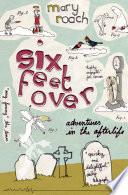 Six Feet Over