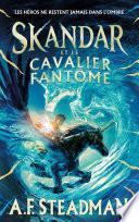 Skandar et le cavalier fantôme - tome 2