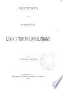 Sketches of Prominent Living North Carolinians