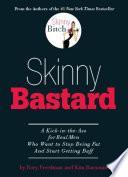 Skinny Bastard