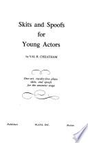 Skits and Spoofs for Young Actors