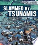 Slammed by Tsunamis
