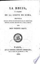 “La” bruja ó cuadro de la corte de Roma