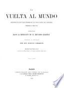 “La” vuelta al mundo, colección de los viajes hechos en las cinco partes del universo durante el siglo XIX