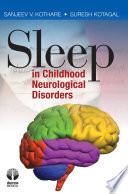Sleep in Childhood Neurological Disorders