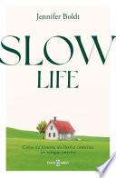 Slow life