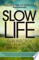 Slow Life