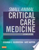Small Animal Critical Care Medicine - E-Book