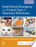 Small Animal Emergency and Critical Care for Veterinary Technicians - E-Book