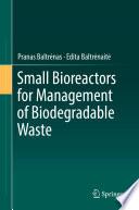 Small Bioreactors for Management of Biodegradable Waste