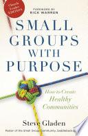 Small Groups with Purpose