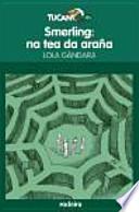 Smerling. Na tea da araña