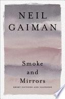 Smoke and Mirrors