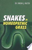 Snakes in Homoeopathic Grass