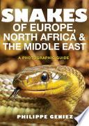 Snakes of Europe, North Africa and the Middle East