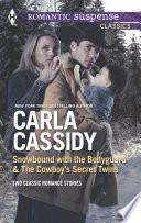 Snowbound with the Bodyguard & The Cowboy's Secret Twins