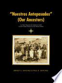 “Nuestros Antepasados” (Our Ancestors)