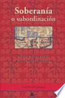 Soberanía o subordinación