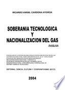 Soberanía tecnológica y nacionalización del gas en Bolivia
