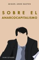 Sobre al anarcocapitalismo