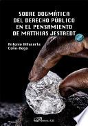 Sobre dogmática del derecho público en el pensamiento de Matthias Jestaedt