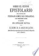 Sobre el Centon Epistolario del Bachiller Fernán Gómez de Cibdareal y su verdadero autor el maestro Gil González Dávila
