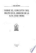 Sobre el concepto del delito en el derecho de la alta edad media